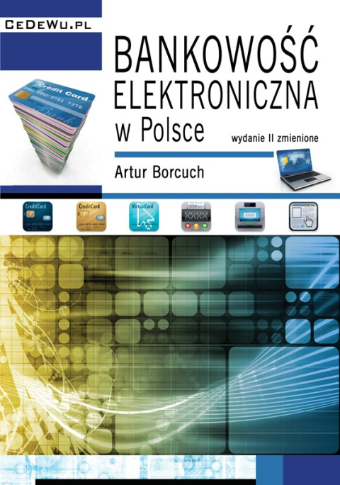 Bankowość elektroniczna w Polsce (wyd. II zmienione)