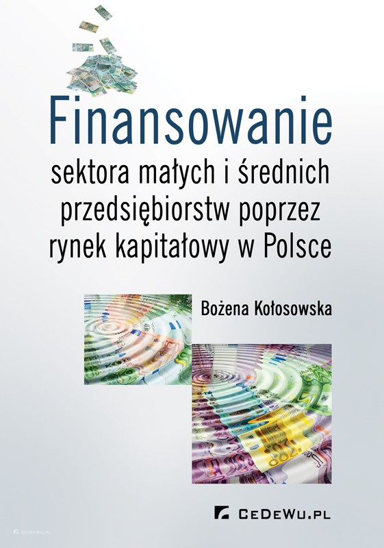Finansowanie sektora małych i średnich przedsiębiorstw poprzez rynek kapitałowy w Polsce