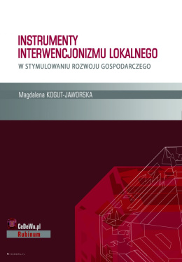 Instrumenty interwencjonizmu lokalnego w stymulowaniu rozwoju gospodarczego