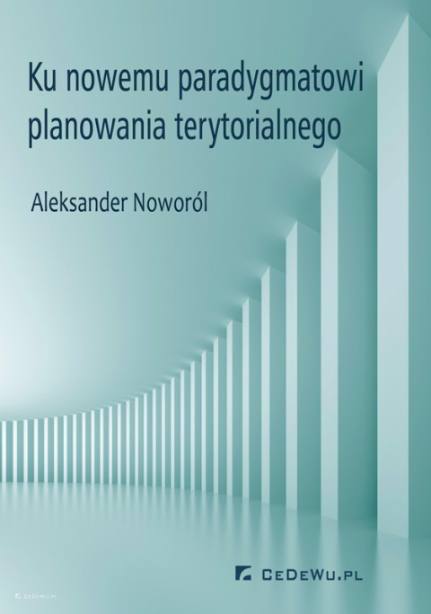 Ku nowemu paradygmatowi planowania terytorialnego