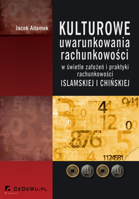 Kulturowe uwarunkowania rachunkowości w świetle założeń i praktyki rachunkowości islamskiej i chińskiej