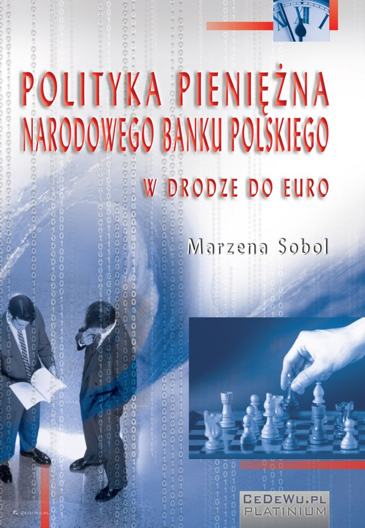 Polityka pieniężna Narodowego Banku Polskiego w drodze do Euro
