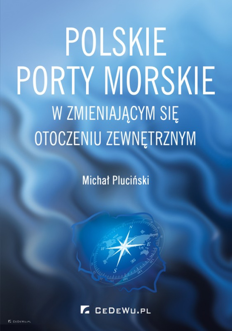 Polskie porty morskie w zmieniającym się otoczeniu zewnętrznym