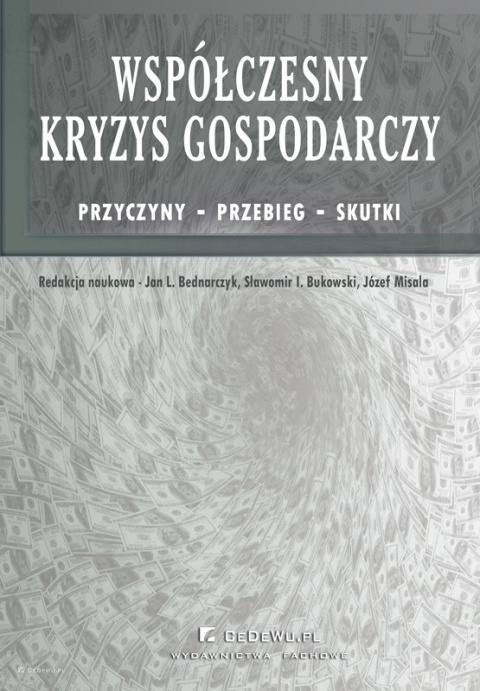 Współczesny kryzys gospodarczy. Przyczyny - przebieg - skutki