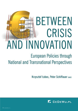 Between Crisis and Innovation - European Policies Through National and Transnational Perspectives