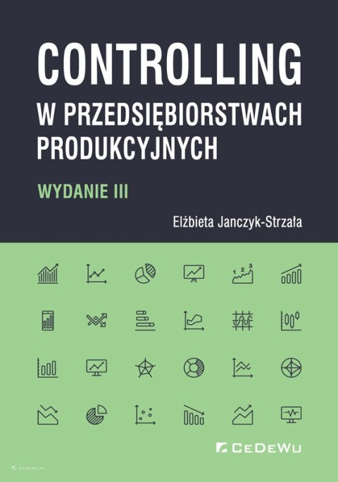 Controlling w przedsiębiorstwach produkcyjnych (wyd. III)