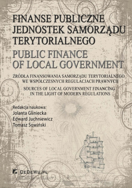 Finanse publiczne jednostek samorządu terytorialnego. Źródła finansowania samorządu terytorialnego we współczesnych regulacjach