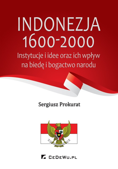 INDONEZJA 1600-2000 - instytucje i idee oraz ich wpływ na biedę i bogactwo kraju