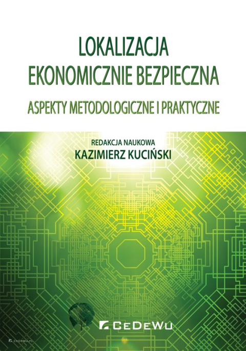 Lokalizacja ekonomicznie bezpieczna. Aspekty metodologiczne i praktyczne