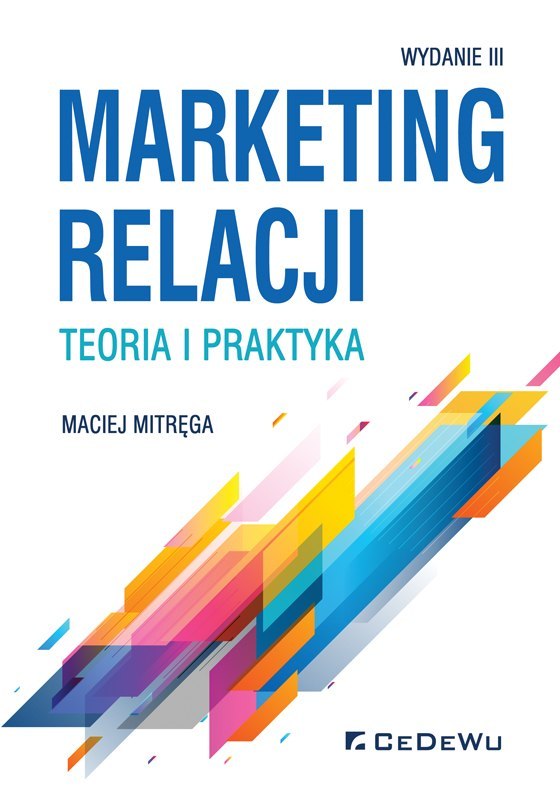 Marketing relacji - teoria i praktyka (wyd. III)