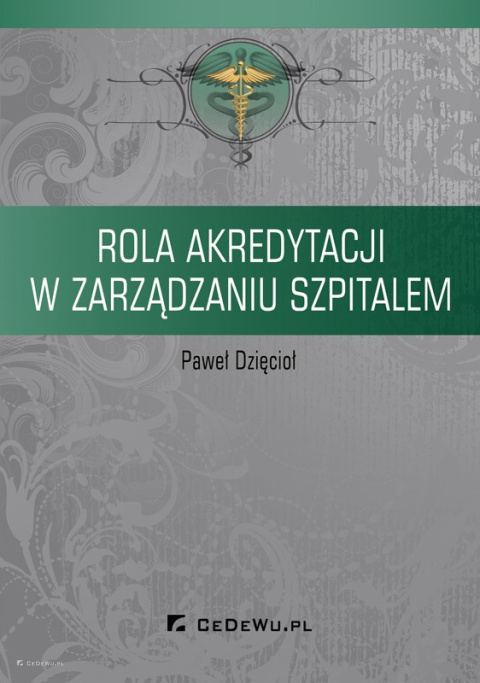 Rola akredytacji w zarządzaniu szpitalem