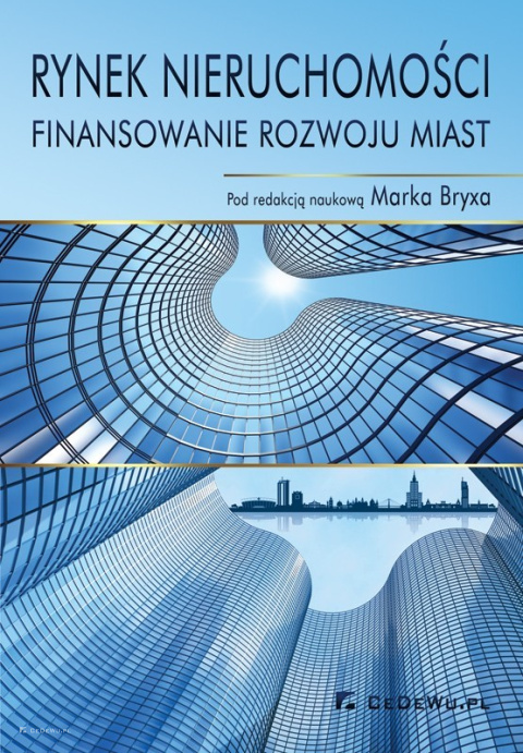 Rynek nieruchomości. Finansowanie rozwoju miast