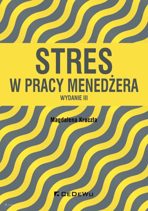 Stres w pracy menedżera (wyd. III)