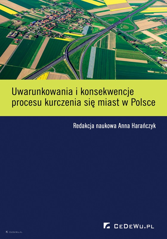 Uwarunkowania i konsekwencje procesu kurczenia się miast w Polsce