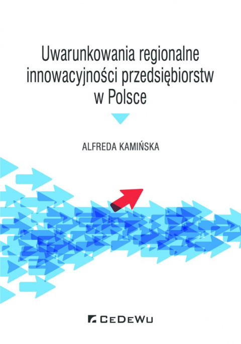 Uwarunkowania regionalne innowacyjności przedsiębiorstw w Polsce