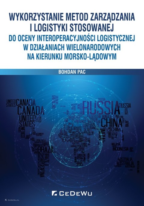 Wykorzystanie metod zarządzania i logistyki stosowanej do oceny interoperacyjności logistycznej w działaniach wielonarodowych na