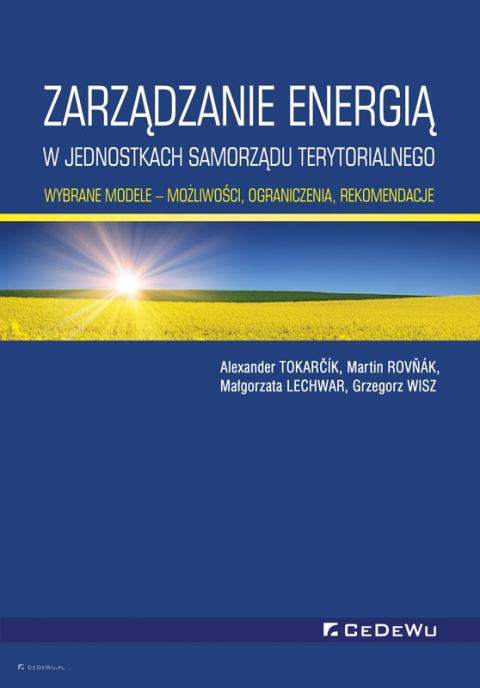 Zarządzanie energią w jednostkach samorządu terytorialnego. Wybrane modele - możliwości, ograniczenia, rekomendacje