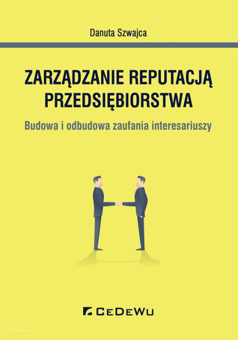 Zarządzanie reputacją przedsiębiorstwa. Budowa i odbudowa zaufania interesariuszy