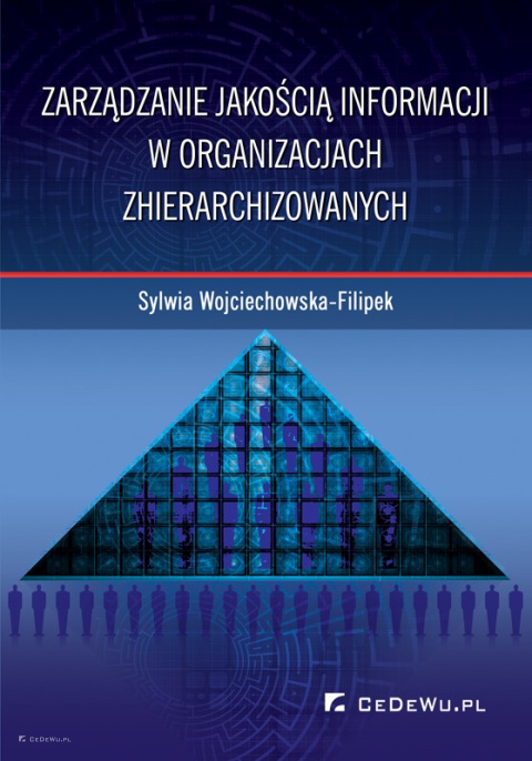 Zarządzanie jakością informacji w organizacjach zhierarchizowanych