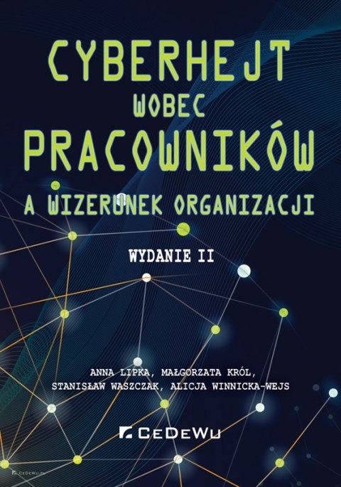 Cyberhejt wobec pracowników a wizerunek organizacji (wyd. II)