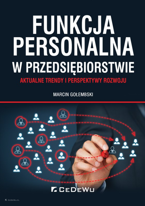 Funkcja personalna w przedsiębiorstwie. Aktualne trendy i perspektywy rozwoju