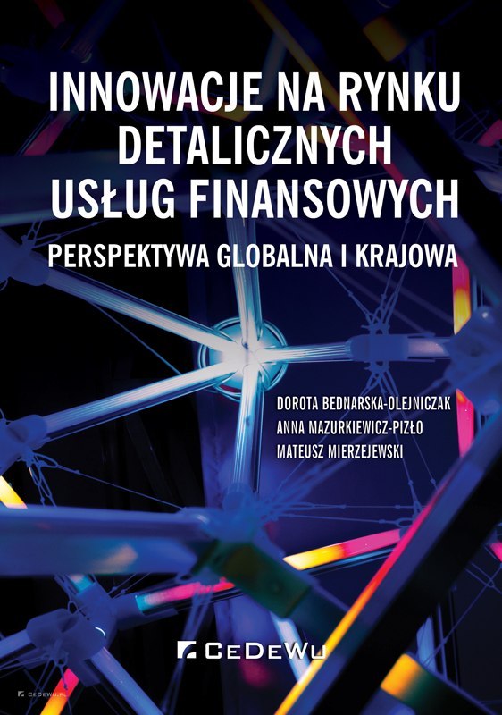 Innowacje na rynku detalicznych usług finansowych. Perspektywa globalna i krajowa