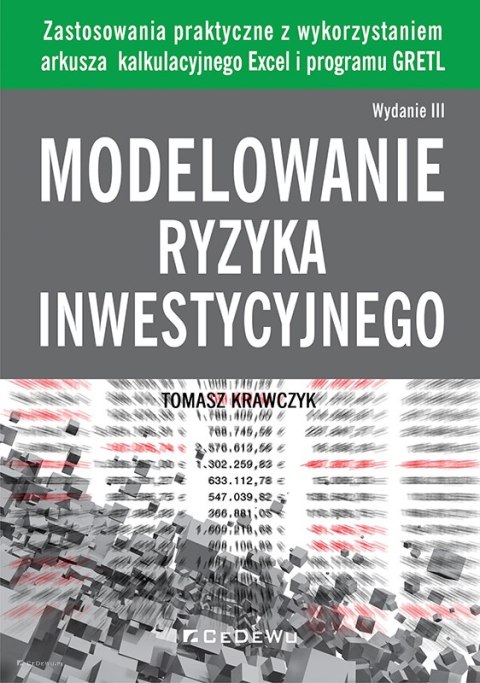 Modelowanie ryzyka inwestycyjnego - zastosowania praktyczne z wykorzystaniem arkusza kalkulacyjnego Excel i programu GRETL (wyd.