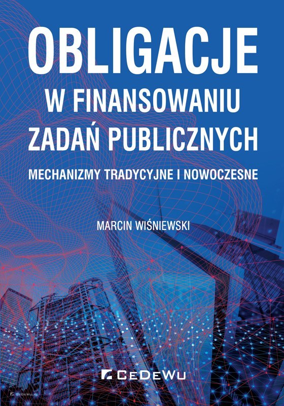 Obligacje w finansowaniu zadań publicznych - mechanizmy tradycyjne i nowoczesne