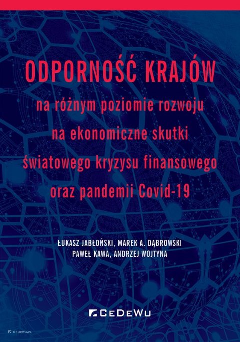 Odporność krajów na różnym poziomie rozwoju na ekonomiczne skutki światowego kryzysu finansowego oraz pandemii Covid-19