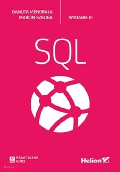 Praktyczny kurs SQL. Wydanie III (przepakowanie)