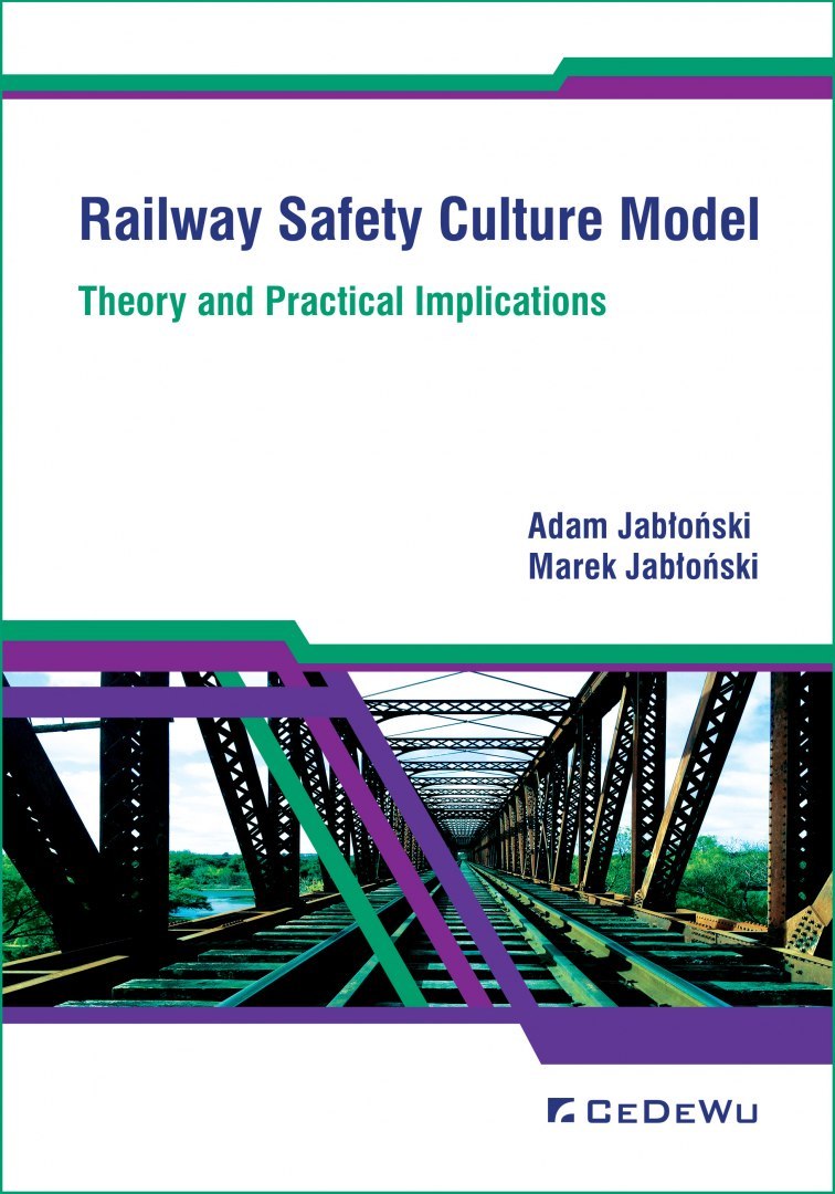 Railway Safety Culture Model. Theory and Practical Implications