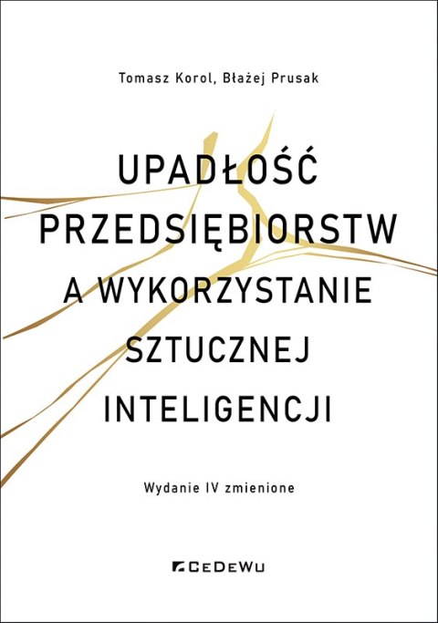 Upadłość przedsiębiorstw a wykorzystanie sztucznej inteligencji (wyd. IV zmienione)