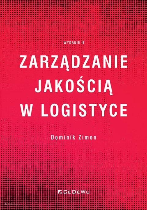 Zarządzanie jakością w logistyce (wyd. II)