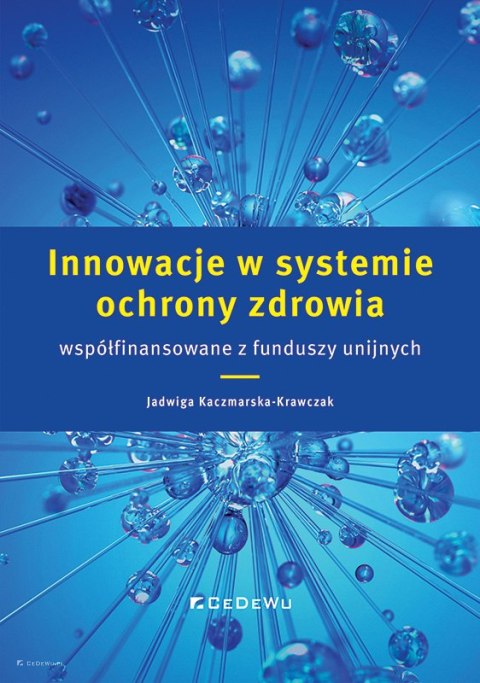 Innowacje w systemie ochrony zdrowia współfinansowane z funduszy unijnych