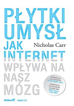 Płytki umysł. Jak internet wpływa na nasz mózg