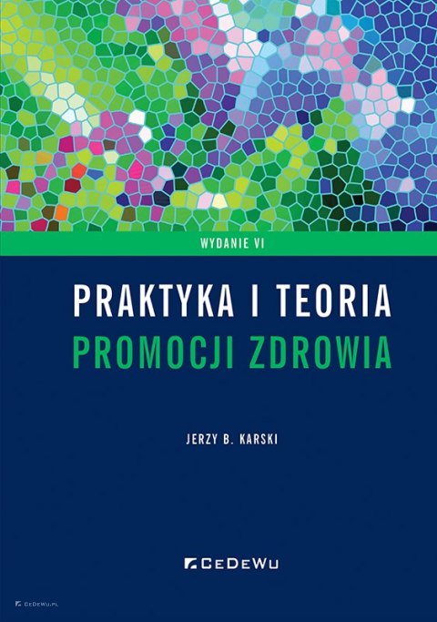 Praktyka i teoria promocji zdrowia (wyd. 6)