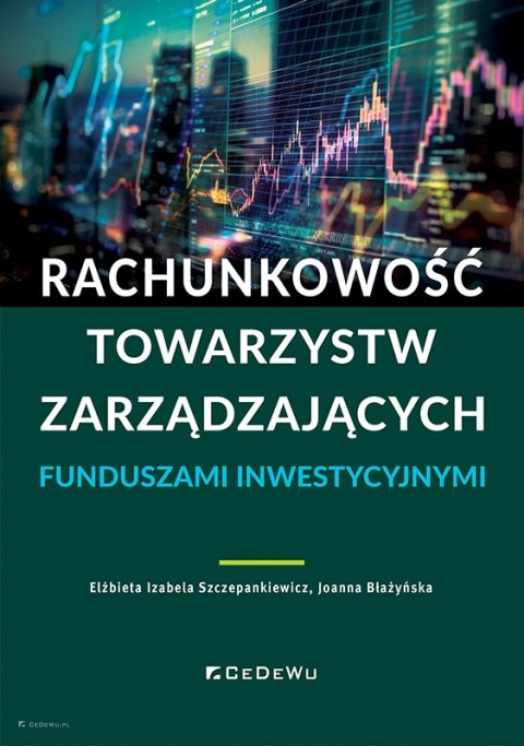 Rachunkowość towarzystw zarządzających funduszami inwestycyjnymi