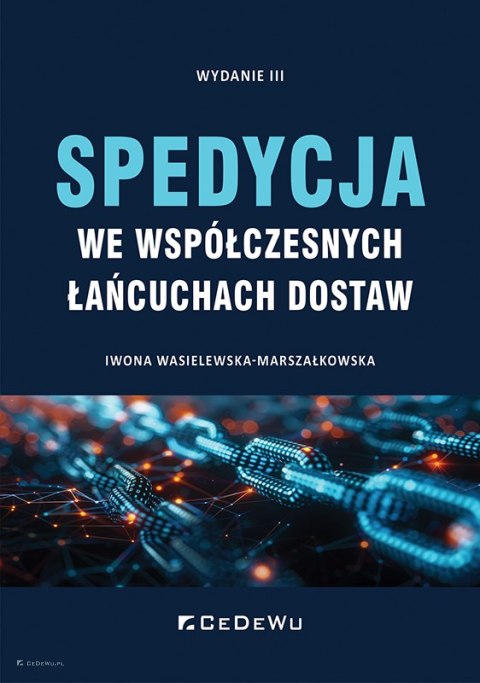 Spedycja we współczesnych łańcuchach dostaw (wyd. III)