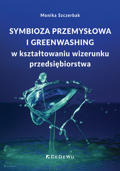 Symbioza przemysłowa i greenwashing w kształtowaniu wizerunku przedsiębiorstwa