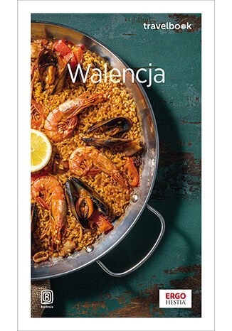 Walencja. Travelbook. Wydanie 1
