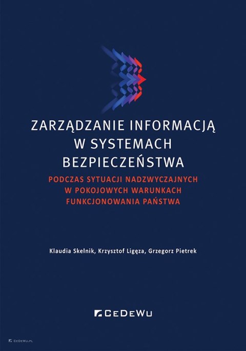 Zarządzanie informacją w systemach bezpieczeństwa podczas sytuacji nadzwyczajnych w pokojowych warunkach funkcjonowania państwa