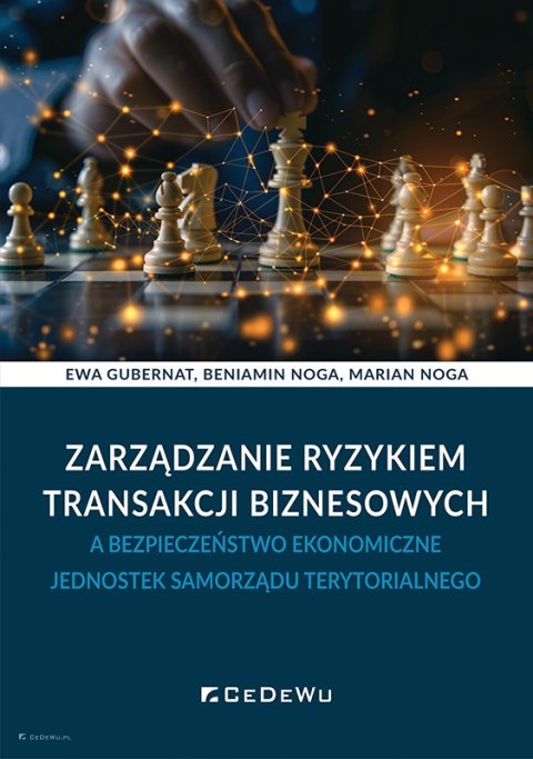 Zarządzanie ryzykiem transakcji biznesowych a bezpieczeństwo ekonomiczne jednostek samorządu terytorialnego