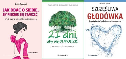 ! ZESTAW ! JAK DBAĆ O SIEBIE, BY PIĘKNIE SIĘ STARZEĆ + 21 dni, aby się odrodzić + Szczęśliwa głodówka
