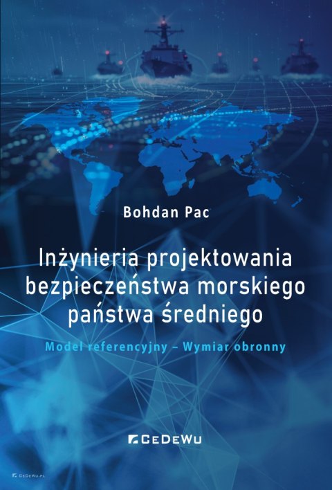 Inżynieria projektowania bezpieczeństwa morskiego państwa średniego. Model referencyjny - Wymiar obronny