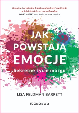 Jak powstają emocje. Sekretne życie mózgu (wyd. III) oprawa twarda