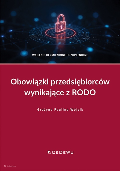 Obowiązki przedsiębiorców wynikające z RODO (wyd. III zmienione i uzupełnione)