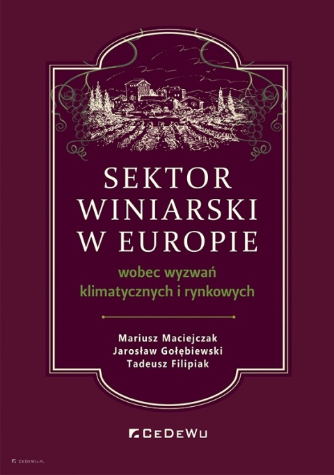Sektor winiarski w Europie wobec wyzwań klimatycznych i rynkowych