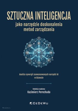 Sztuczna inteligencja jako narzędzie doskonalenia metod zarządzania.